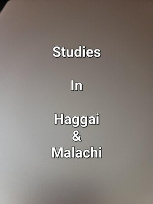 cover image of Studies In Haggai & Malachi
